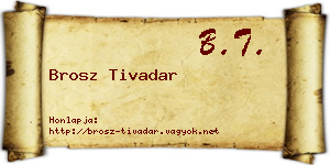 Brosz Tivadar névjegykártya